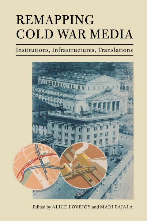 Cover image for book Remapping Cold War Media