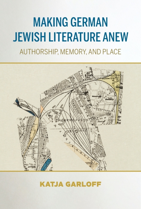 Cover image for book Making German Jewish Literature Anew