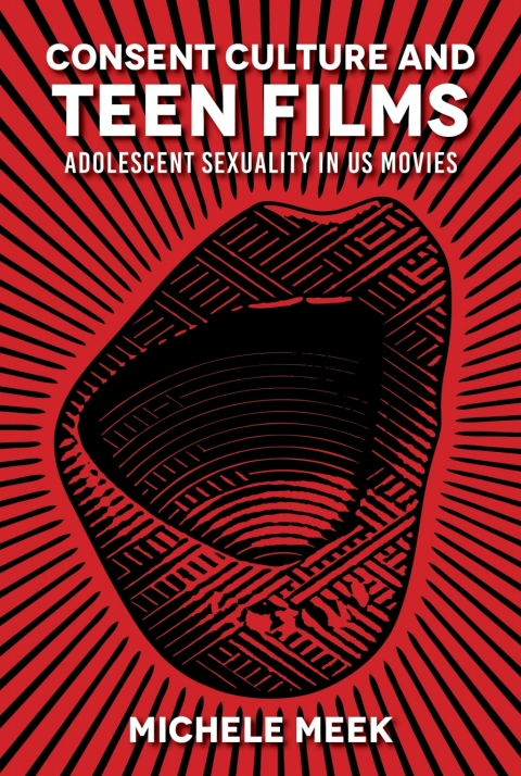 Cover image for book Consent Culture and Teen Films