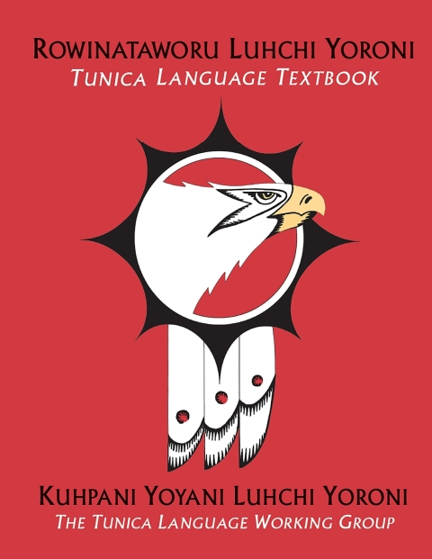 Cover image for book Rowinataworu Luhchi Yoroni /<i> Tunica Language Textbook</i>