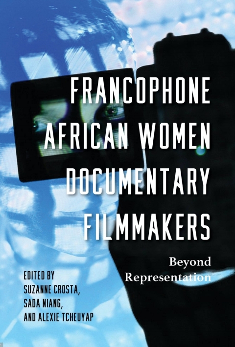 Cover image for book Francophone African Women Documentary Filmmakers