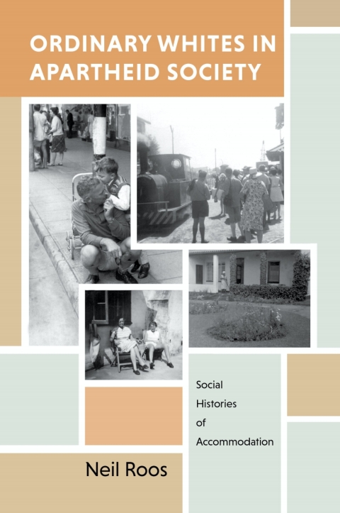 Cover image for book Ordinary Whites in Apartheid Society