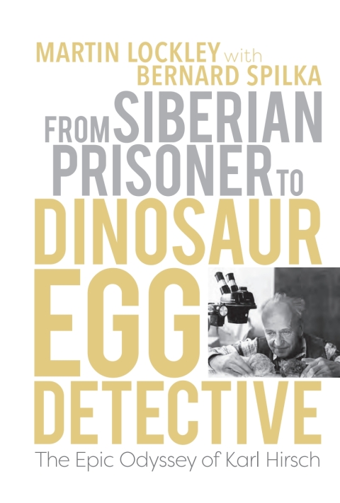 Cover image for book From Siberian Prisoner to Dinosaur Egg Detective