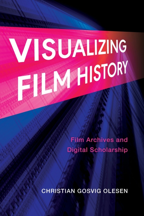 Cover image for book Visualizing Film History