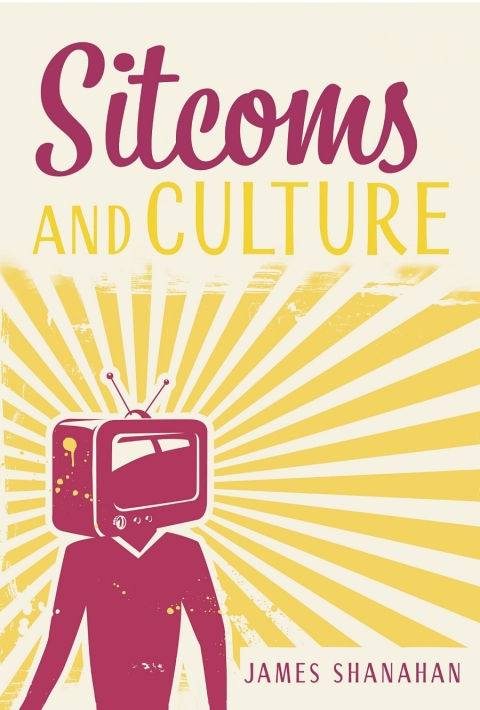 Cover image for book Sitcoms and Culture