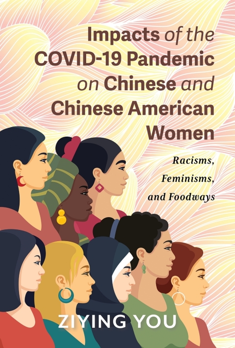 Cover image for book Impacts of the COVID-19 Pandemic on Chinese and Chinese American Women
