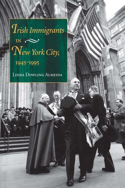 Cover image for book Irish Immigrants in New York City, 1945-1995