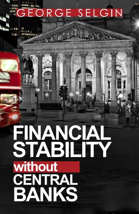 Financial Stability Without Central Banks 