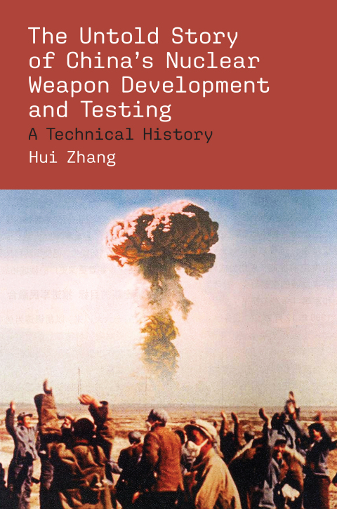 Cover image for book The Untold Story of China's Nuclear Weapon Development and Testing