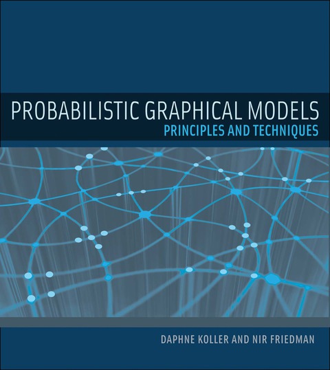 Cover image for book Probabilistic Graphical Models