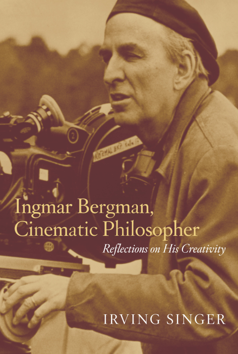Cover image for book Ingmar Bergman, Cinematic Philosopher