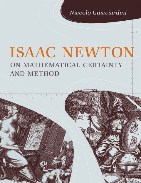 Cover image for book Isaac Newton on Mathematical Certainty and Method