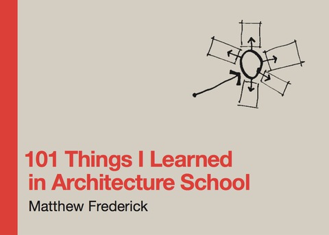 Cover image for book 101 Things I Learned in Architecture School