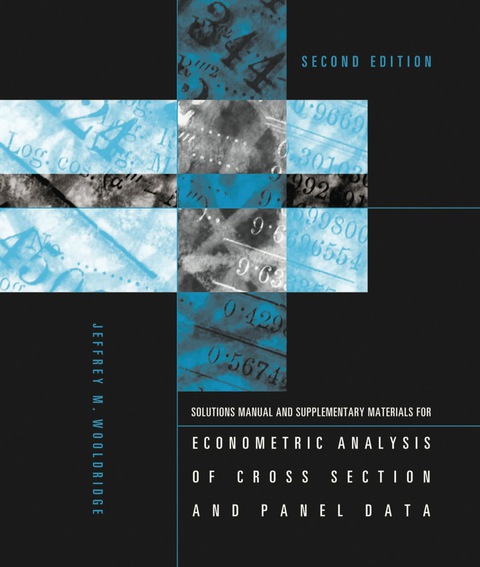 Cover image for book Student's Solutions Manual and Supplementary Materials for Econometric Analysis of Cross Section and Panel Data, second edition