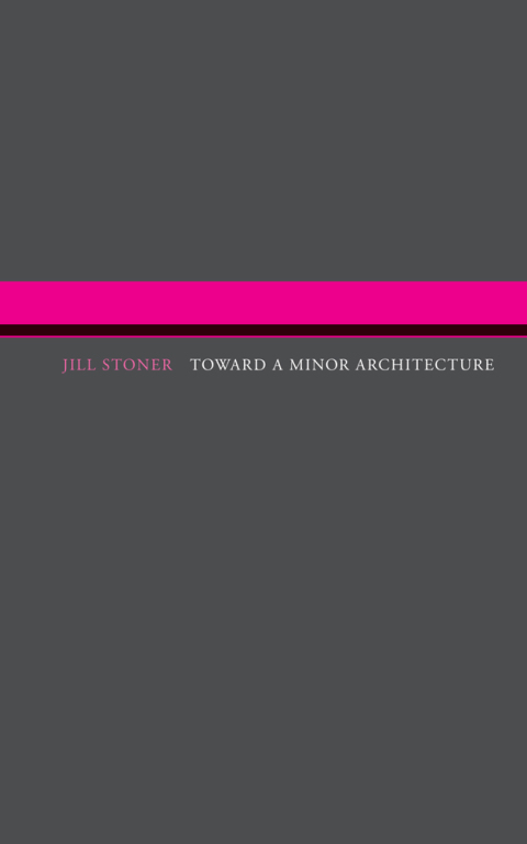 Cover image for book Toward A Minor Architecture