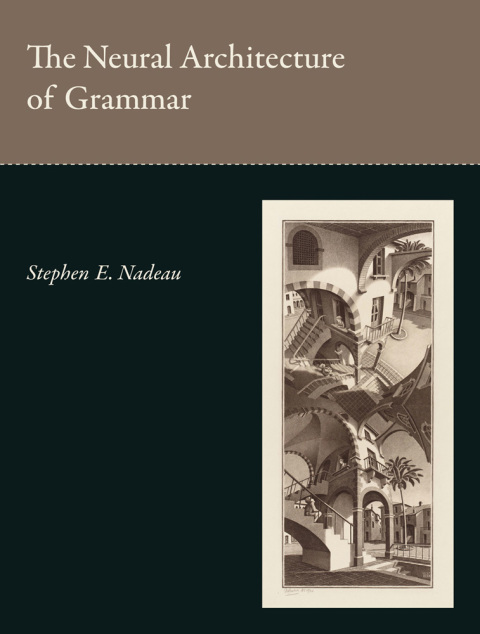 Cover image for book The Neural Architecture of Grammar