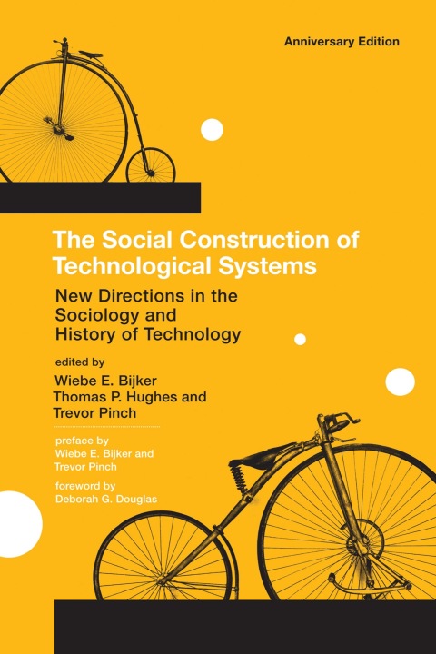 Cover image for book The Social Construction of Technological Systems, anniversary edition