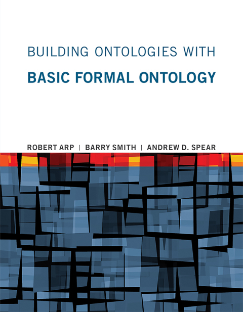 Cover image for book Building Ontologies with Basic Formal Ontology