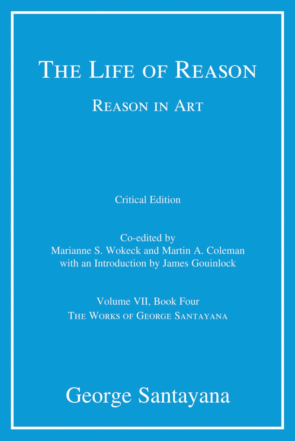 The Life of Reason or The Phases of Human Progress (eBook) - George Santayana