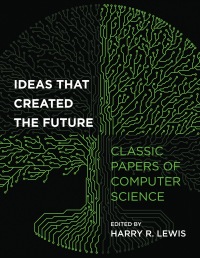 Cover image: Ideas That Created the Future 9780262045308