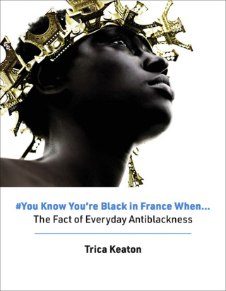 #You Know You're Black in France When