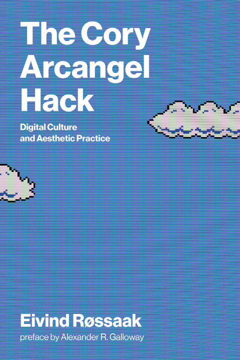 Cover image for book The Cory Arcangel Hack