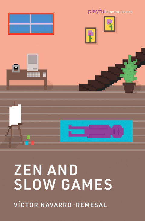 Cover image for book Zen and Slow Games