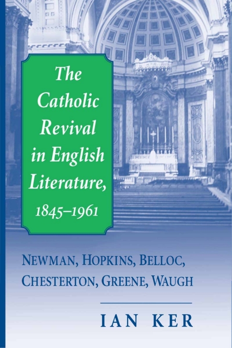 Cover image for book The Catholic Revival in English Literature, 1845–1961