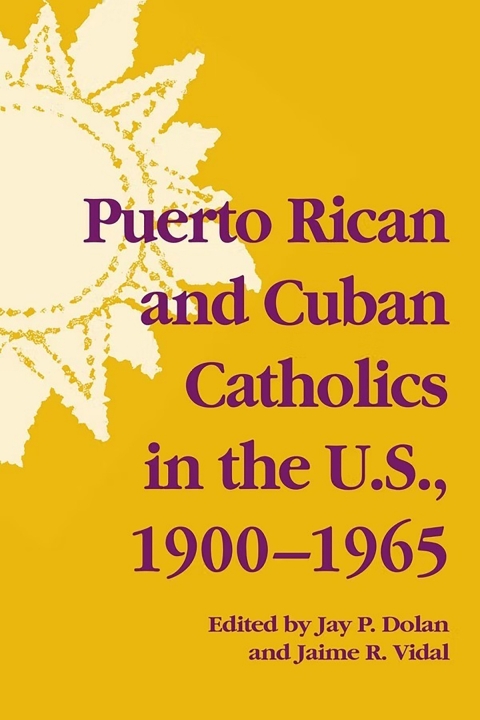 Cover image for book Puerto Rican and Cuban Catholics in the U.S., 1900-1965