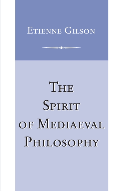 Cover image for book The Spirit of Mediaeval Philosophy