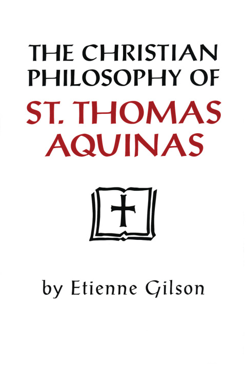 Cover image for book The Christian Philosophy of St. Thomas Aquinas