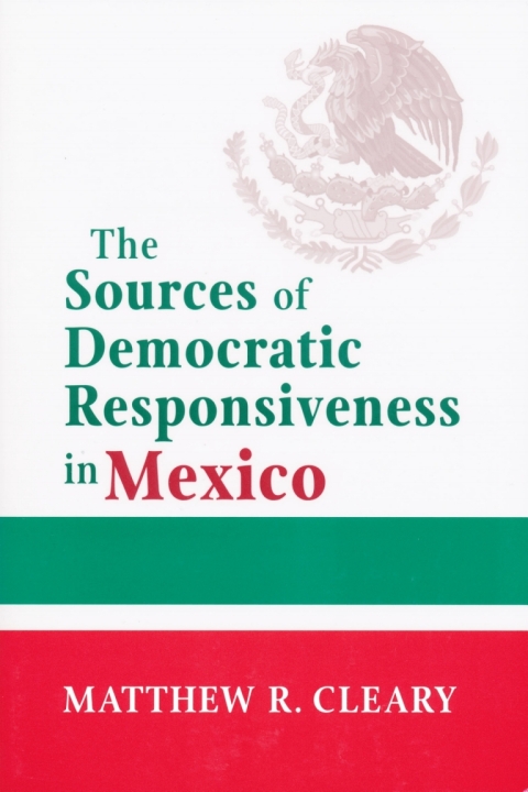 Cover image for book The Sources of Democratic Responsiveness in Mexico