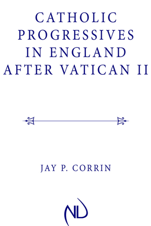Cover image for book Catholic Progressives in England after Vatican II