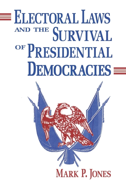 Cover image for book Electoral Laws and the Survival of Presidential Democracies