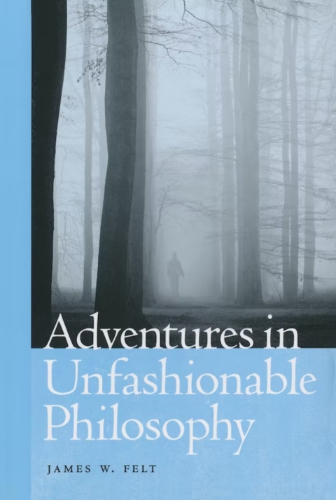 Cover image for book Adventures in Unfashionable Philosophy
