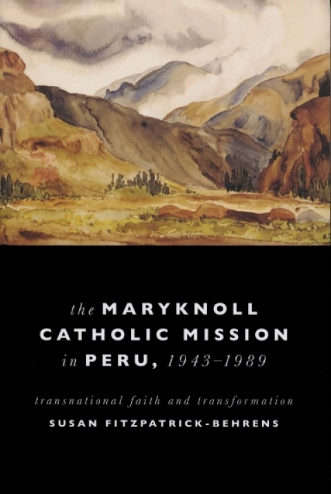 Cover image for book Maryknoll Catholic Mission in Peru, 1943-1989