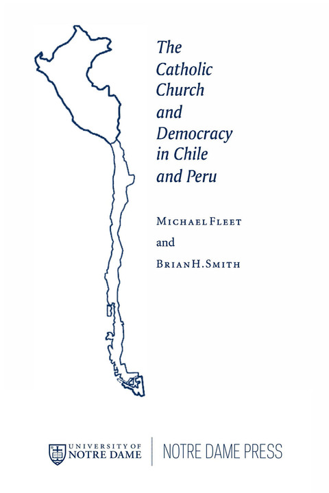 Cover image for book The Catholic Church and Democracy in Chile and Peru
