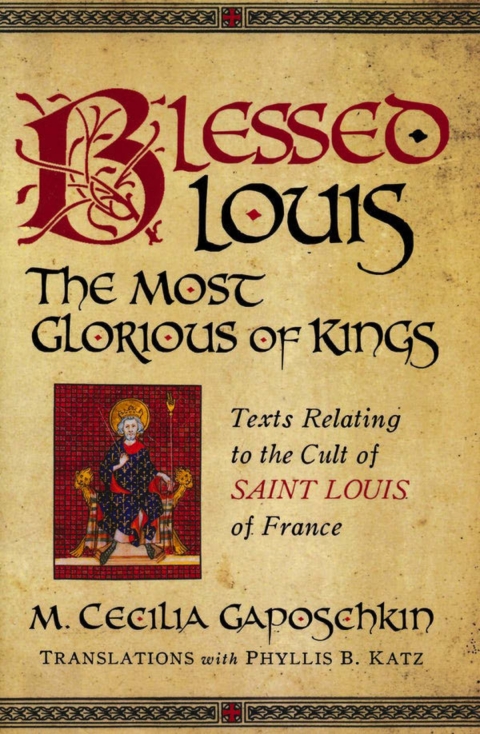 Cover image for book Blessed Louis, the Most Glorious of Kings