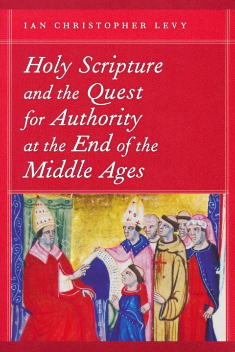 Cover image for book Holy Scripture and the Quest for Authority at the End of the Middle Ages