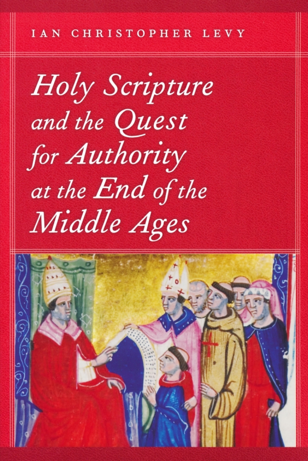 Page Fidelity Holy Scripture and the Quest for Authority at the End of the Middle Ages; $33.29