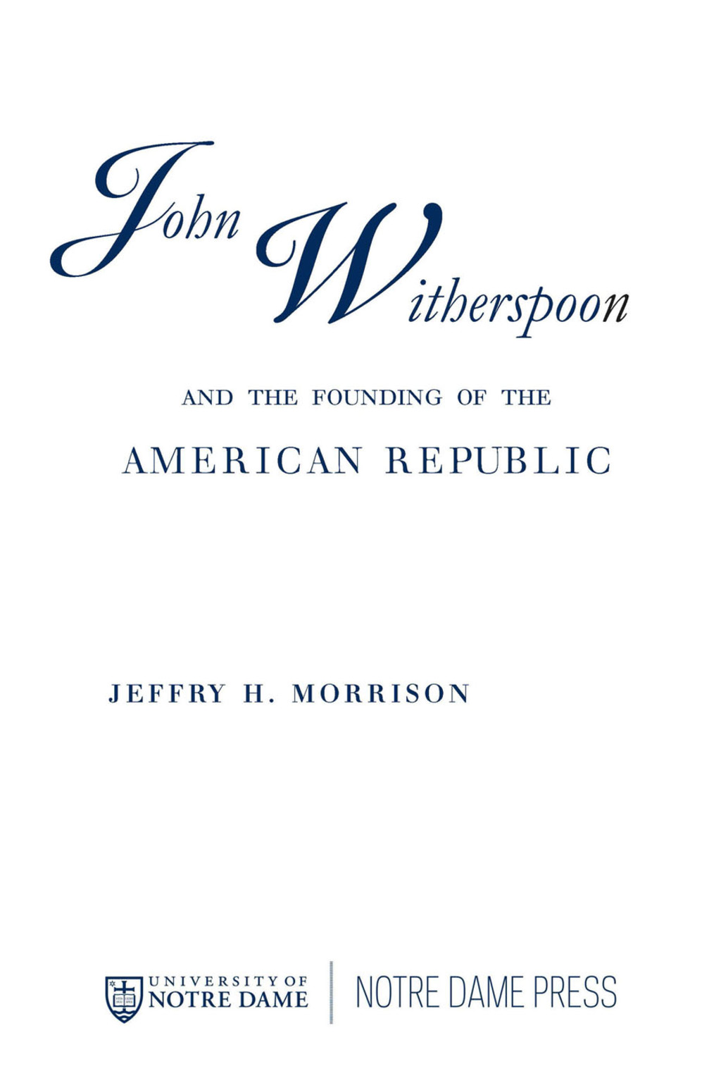 Reflowable John Witherspoon and the Founding of the American Republic; $25.52