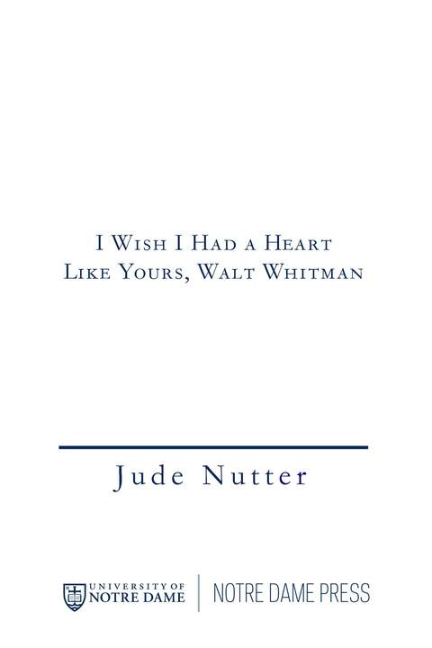 Cover image for book I Wish I Had a Heart Like Yours, Walt Whitman