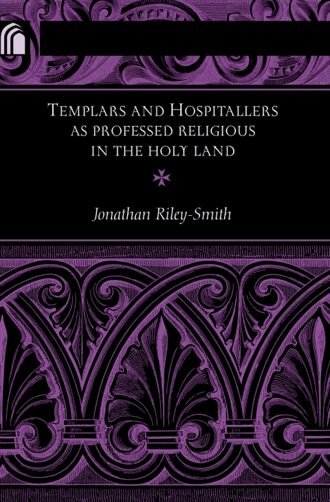 Cover image for book Templars and Hospitallers as Professed Religious in the Holy Land