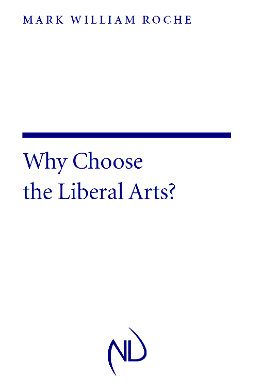 Reflowable Why Choose the Liberal Arts?; $17.75