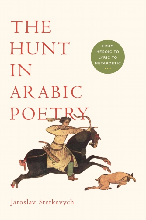 Cover image for book The Hunt in Arabic Poetry
