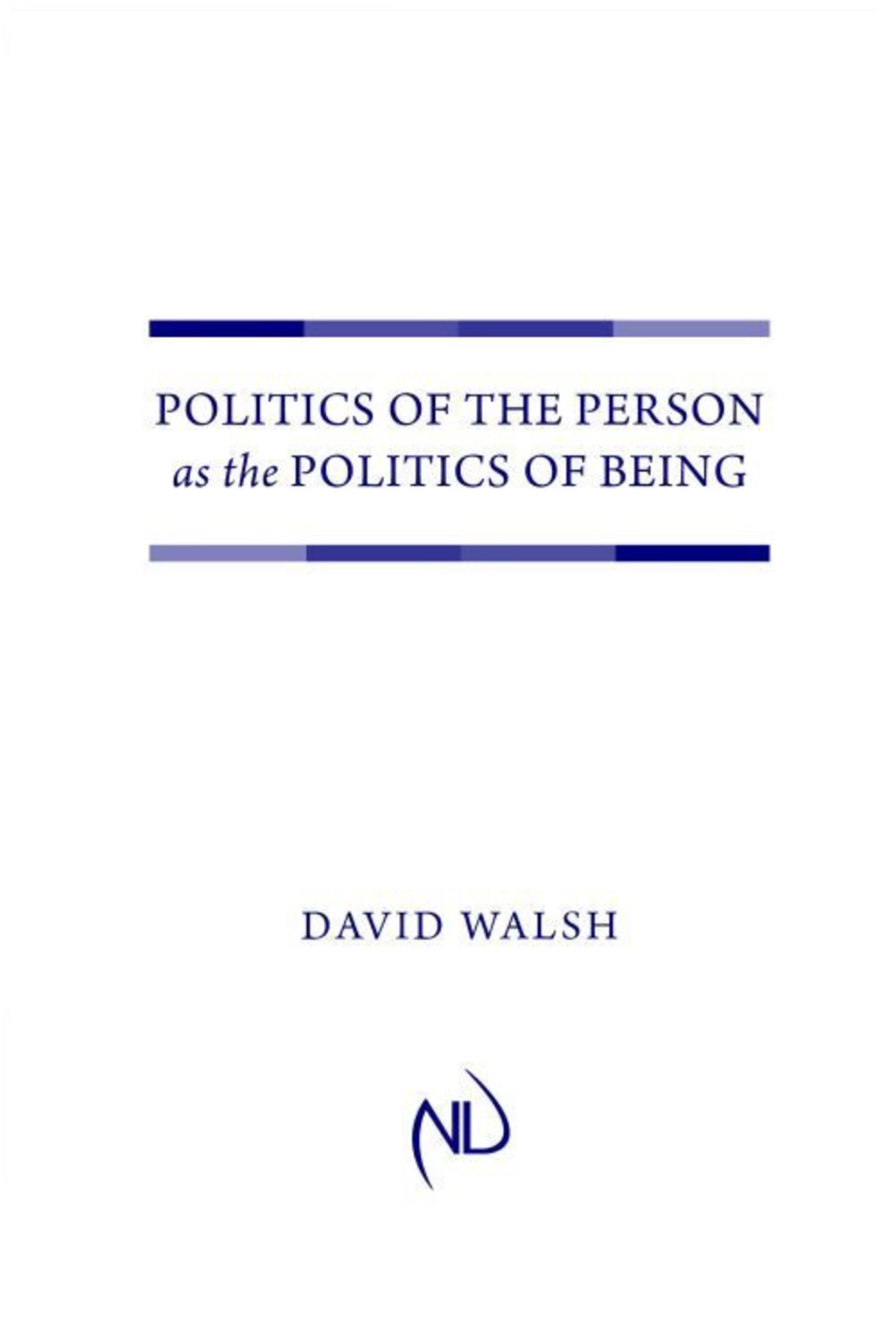 Reflowable Politics of the Person as the Politics of Being; $34.40