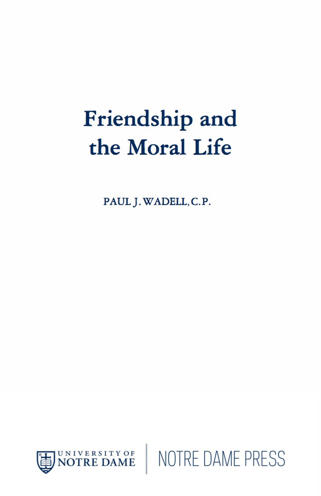 Page Fidelity Friendship and the Moral Life; $25.52