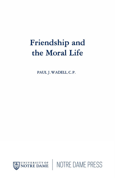 Cover image for book Friendship and the Moral Life