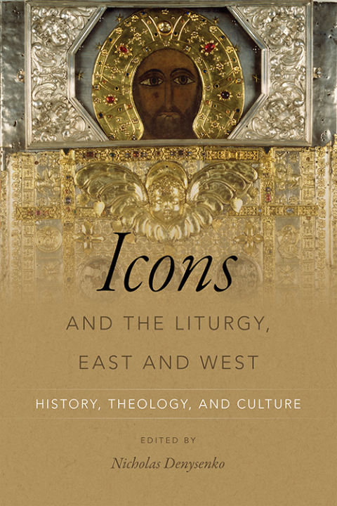 Cover image for book Icons and the Liturgy, East and West