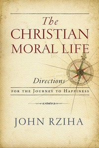 Cover image: The Christian Moral Life 9780268101817